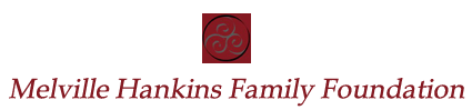 Melville Hankins Family Foundation